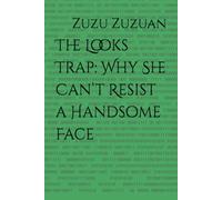 The Looks Trap: Why She Can’t Resist a Handsome Face