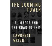 The Looming Tower: Al-Qaeda and the Road to 9/11.