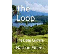 The Loop: The Deep Caldera