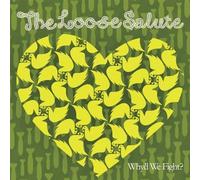 The Loose Salute - Why'd We Fight