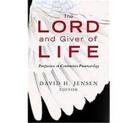 The Lord and Giver of Life David H. Jensen (Auteur)