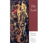 The Lord by Romano Guardini & Introduction by Joseph Cardinal Ratzinger Romano Guardini (Auteur)