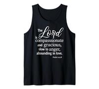 The Lord is Compassionate and Gracious Psaum 103:8 Écriture Débardeur