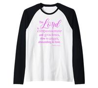 The Lord is Compassionate and Gracious Psaum 103:8 Écriture Manche Raglan