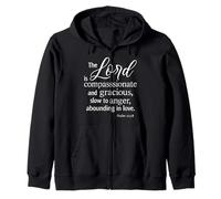 The Lord is Compassionate and Gracious Psaum 103:8 Écriture Sweat à Capuche