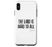The Lord is Good to All Psaum 145:9 Bible Grace Faith Coque pour iPhone XS Max