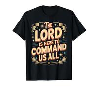The Lord is Here to Command Us All Rappel de Foi - T-Shirt Graphique avec Valeur, Homme, Noir, S