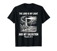The Lord is My Light and My Salvation Psaum 27 1 Lighthouse T-Shirt