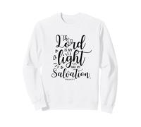 The Lord is My Light and My Salvation Psaum 27:1 Sweatshirt