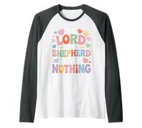 The Lord is My Shepherd I Lack Nothing Church Strength - Manche Raglan