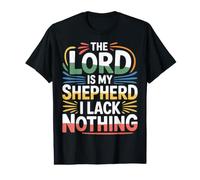 The Lord is My Shepherd I Lack Nothing Church Strength |- T-Shirt Graphique avec Valeur