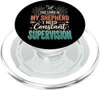 The Lord is My Shepherd I Need Constant Supervision PopSockets PopGrip pour MagSafe
