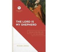 The Lord Is My Shepherd Psalm 23 for the Life of the Church by Stephen Chapman Stephen Chapman (Auteur)