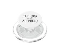 The Lord is My Shepherd Psaum 23:1 Écriture Bible Verse Dieu PopSockets PopGrip pour MagSafe
