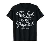 The Lord is My Shepherd Psaum 23:1 Écriture Bible Verse Dieu T-Shirt