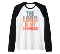 The Lord is My Shepherd Psaum 23:1 Verse biblique chrétienne Manche Raglan