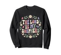 The Lord is My Shepherd Psaum 23:1 Verse biblique chrétienne Sweatshirt