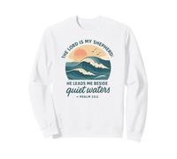 The Lord is My Shepherd Psaum 23 Quiet Waters Sweatshirt