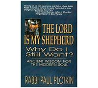 The Lord Is My Shepherd, Why Do I Still Want?