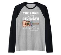 The Lord is My Strength and My Song Psaum 118:14 Verse biblique Manche Raglan