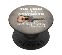 The Lord is My Strength and My Song Psaum 118:14 Verse biblique PopSockets PopGrip Adhésif