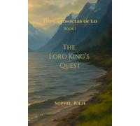 The Lord King's Quest: The Chronicles of Lo - Book I