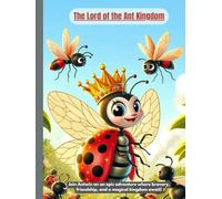 The Lord of the Ant Kingdom: Join Antwin on an epic adventure where bravery, friendship, and a magical kingdom await!