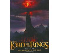 The Lord of the Rings: The Art of The Return of the King