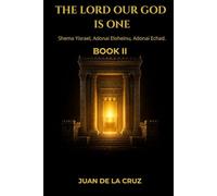 THE LORD OUR GOD IS ONE: Shema Yisrael, Adonai Eloheinu, Adonai Echad.