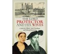 The Lord Protector And His Wives