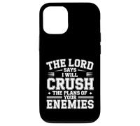The Lord Says I Will Crush The Plans of Your Enemies- Coque pour iPhone 12/12 Pro
