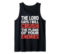 The Lord Says I Will Crush The Plans of Your Enemies - Débardeur