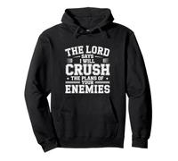 The Lord Says I Will Crush The Plans of Your Enemies- Sweat à Capuche