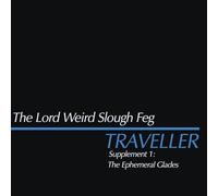 The Lord Weird Slough Feg - Traveller Supplement I: The Ephemeral Glades [Vinyl LP]