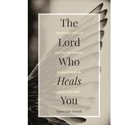 The Lord Who Heals You