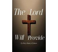 The Lord Will Provide - Patsy Clyburn - BookBaby - ebook (ePub) - Livre