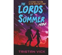 The Lords of Summer: An Alien Invasion Story