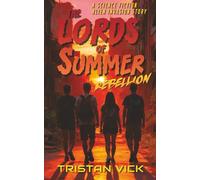 The Lords of Summer Rebellion: A Science Fiction Alien Invasion Story