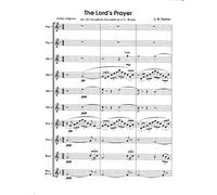 The Lord's Prayer for Saxophone Choir Arranged by John C. Worley