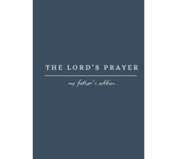 The Lords Prayer: My fathers edition