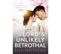 The Lord's Unlikely Betrothal: A Regency Romance