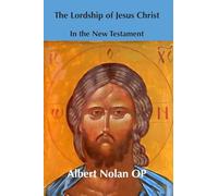 The Lordship of Jesus Christ in the New Testament