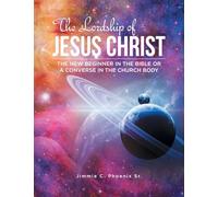 The Lordship of Jesus Christ: The New Beginner in the Bible or a Converse in the Church Body
