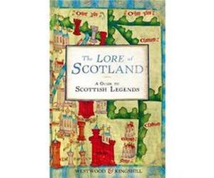 The Lore of Scotland Westwood, Jennifer Beatrice (Auteur)