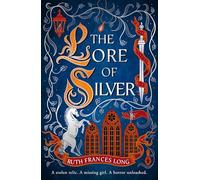 The Lore of Silver: The sequel to the thrilling magical heist fantasy, The Book of Gold, from the Feral Gods Trilogy.