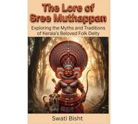 The Lore of Sree Muthappan: Exploring the Myths and Traditions of Kerala's Beloved Folk Deity