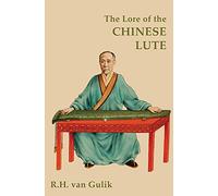 The Lore of the Chinese Lute