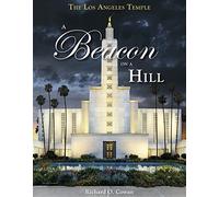 The Los Angeles Temple: A Beacon on a Hill