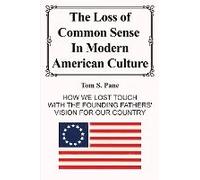 The Loss Of Common Sense In Modern America Culture