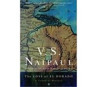 The Loss of El Dorado V.S. Naipaul (Auteur)